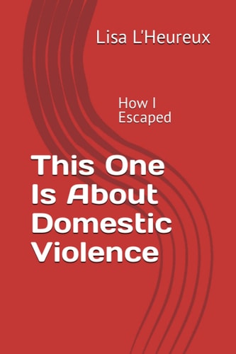 This One Is About Domestic Violence How I Escaped