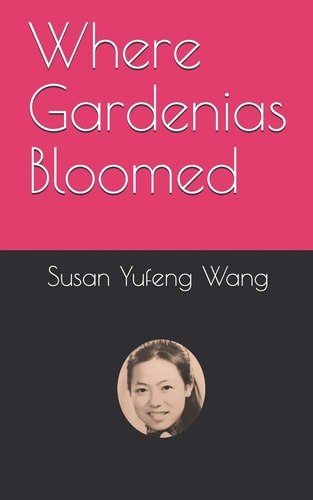 Where Gardenias Bloomed