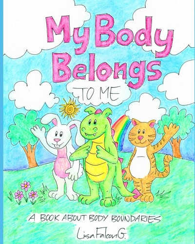 My Body Belongs to Me A Book About Body Boundaries