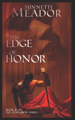 The Edge of Honor (Book II of The Centurion Series)