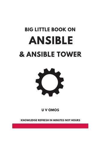 Big Little Book on Ansible and Ansible Tower Ansible and Ansible Tower for Network Engineers