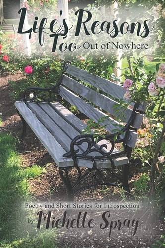 Life's Reasons, Too Out of Nowhere (Poetry and Short Stories for Introspection)