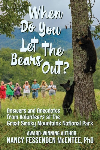 When Do You Let the Bears Out? Answers and Anecdotes from Volunteers of the Great Smoky Mountains National Park