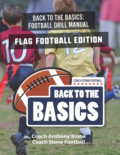 Back to the Basics Football Drill Manual Flag Football Edition