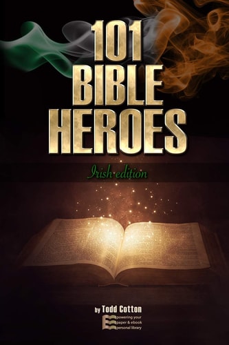 101 Bible Heroes Irish Edition