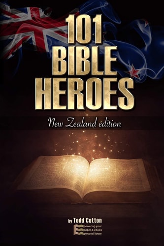101 Bible Heroes New Zealand Edition