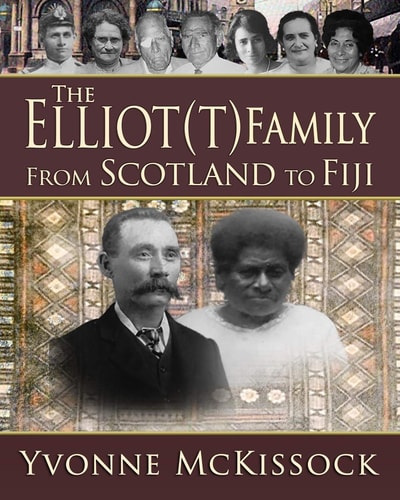 The Elliot(t) Family From Scotland to Fiji