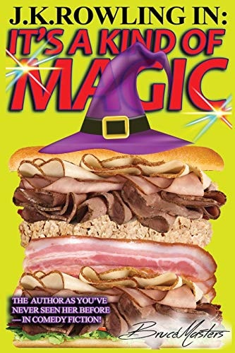 J. K. Rowling In It's a Kind of Magic: the Author As You've Never Seen Her Before-In Comedy Fiction!