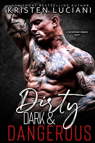 Dirty, Dark, & Dangerous A Contemporary Romance Box Set