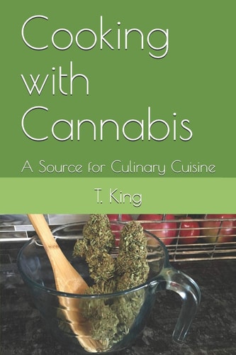 Cooking with Cannabis A Source for Culinary Cuisine