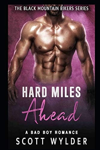 Hard Miles Ahead A Bad Boy Romance