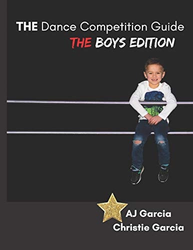 THE Dance Competition Guide THE Boys Edition