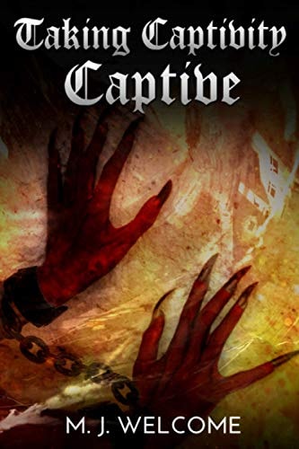 Taking Captivity Captive The Power of Deliverance