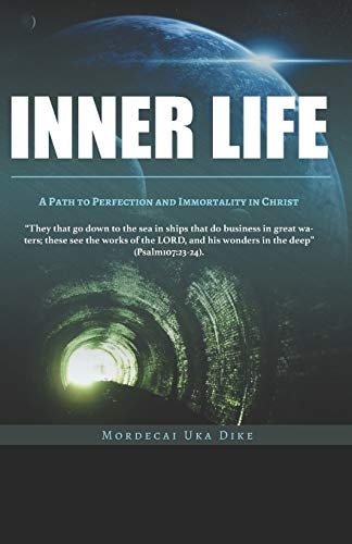 Inner Life A Path to Sinlessness and Immortality In Christ