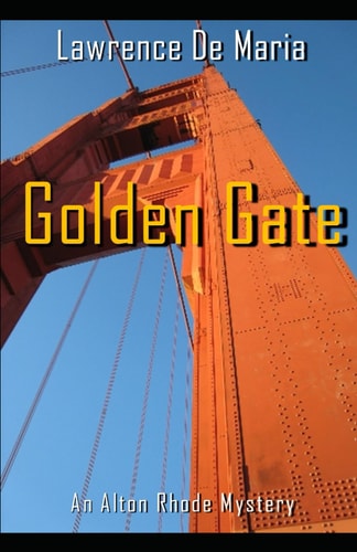Golden Gate An Alton Rhode Mystery