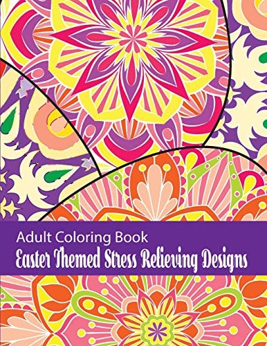 Adult Coloring Book Easter Themed Stress Relieving Designs