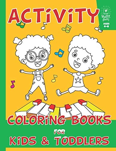 Activity Coloring Books for Kids & Toddlers Preschoolers Coloring: Children Activity Books For Kids Ages 2-4, 4-8, Boys, Girls