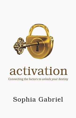 Activation Connecting The Factors To Unlock Your Destiny