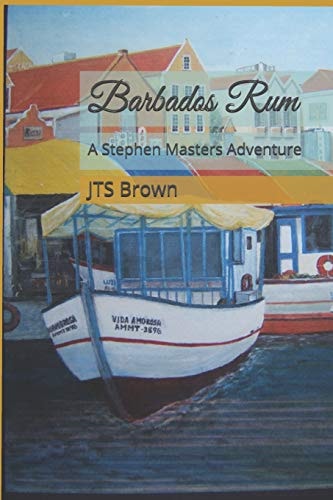 Barbados Rum A Stephen Masters Adventure
