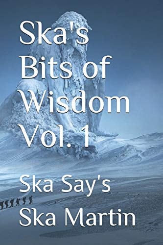 Ska's Bits of Wisdom Vol. 1 Ska Say's