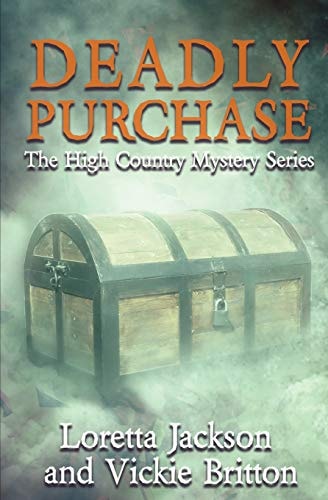 Deadly Purchase The High Country Mystery Series