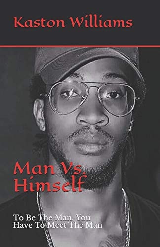 Man Vs. Himself To Be The Man, You Have To Meet The Man