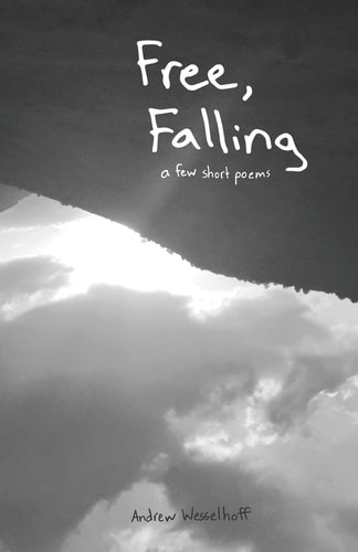 Free, Falling A Few Short Poems