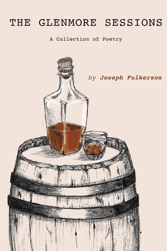 The Glenmore Sessions A Collection of Poetry