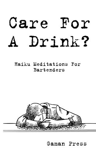 Care for a Drink? Haiku Meditations for Bartenders