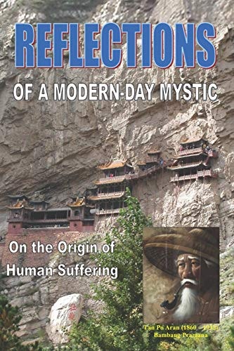 Reflections of a Modern-Day Mystic On the Origin of Human Suffering