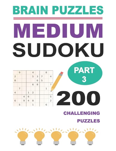 Medium Sudoku Part 3 200 Challenging Puzzles