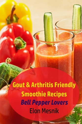 Gout & Arthritis Friendly Smoothie Recipes Bell Pepper Lovers