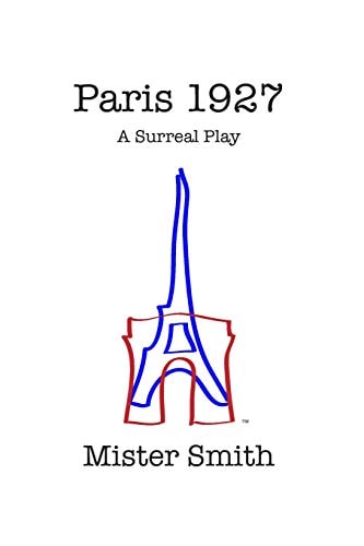 Paris 1927 A Surreal Play