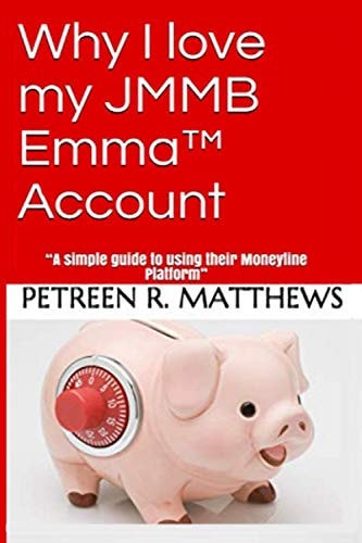 Why I Love My JMMB Emma(TM) Account A Simple Guide to Using Their Moneyline Platform (Part 4 Of 8) 3-In-1