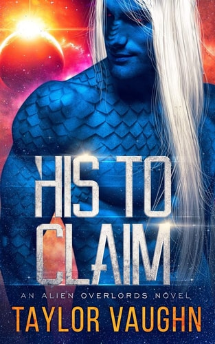 His to Claim A Sci-Fi Alien Romance
