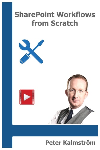 SharePoint Workflows from Scratch Automation with SharePoint Designer