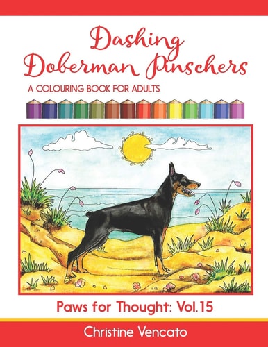 Dashing Doberman Pinschers A Colouring Book for Adults