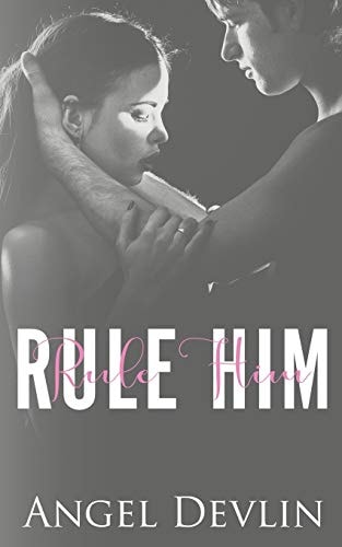 Rule Him A Student/Teacher Romance