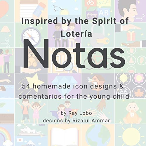 Notas, Inspired by the Spirit of Lotería 54 Homemade Icon Designs & Comentarios for the Young Child