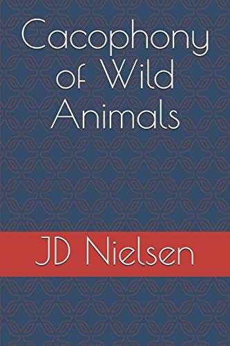 Cacophony of Wild Animals