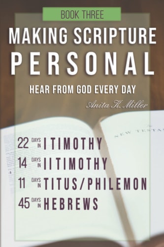 Making Scripture Personal: I Timothy - Hebrews