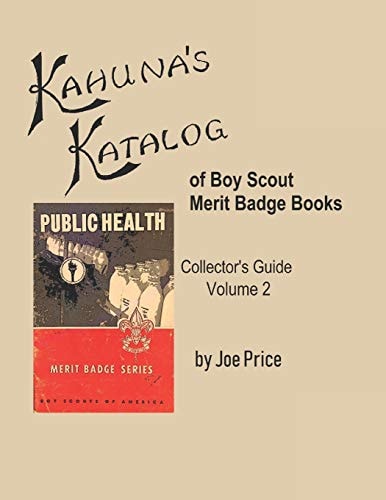 Kahuna's Katalog of Boy Scout Merit Badge Books Collector's Guide Volume 2