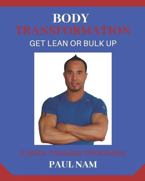 Body Transformation: Get Lean Or Bulk Up: For Men & Women