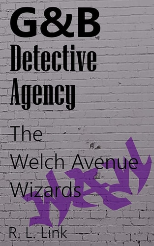 G&B Detective Agency The Welch Avenue Wizards