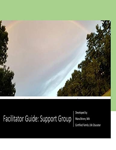 Facilitator Guide: Support Group Supporting Families Uprooted by Mental Illness