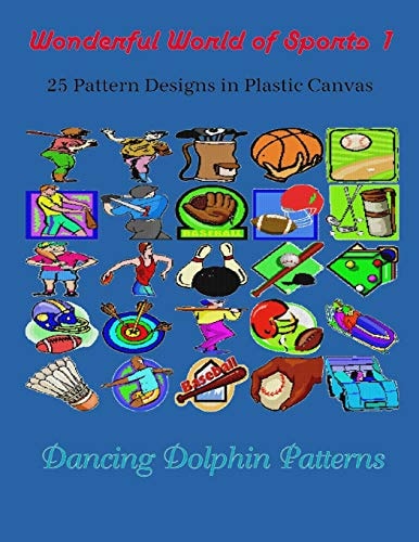Wonderful World of Sports 1 25 Pattern Designs in Plastic Canvas