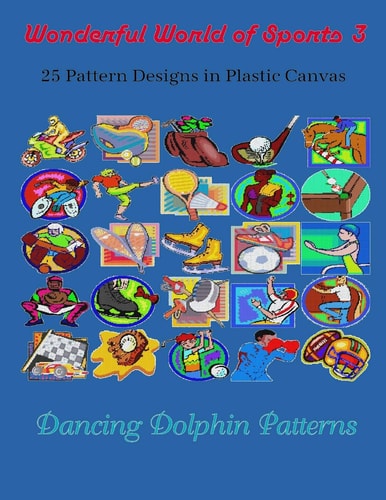 Wonderful World of Sports 3 25 Pattern Designs in Plastic Canvas