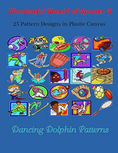 Wonderful World of Sports 5 25 Pattern Designs in Plastic Canvas