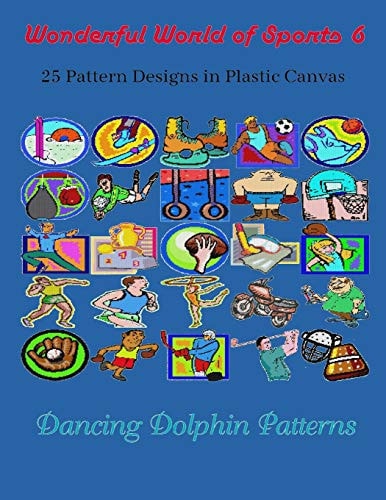 Wonderful World of Sports 6 25 Pattern Designs in Plastic Canvas