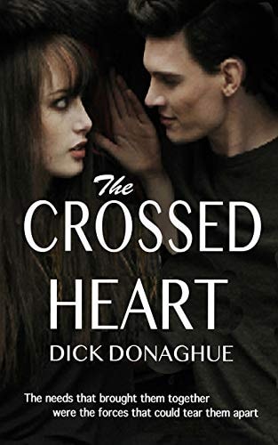The Crossed Heart The Feelings That Drew Them Together Were the Forces That Could Drive Them Apart